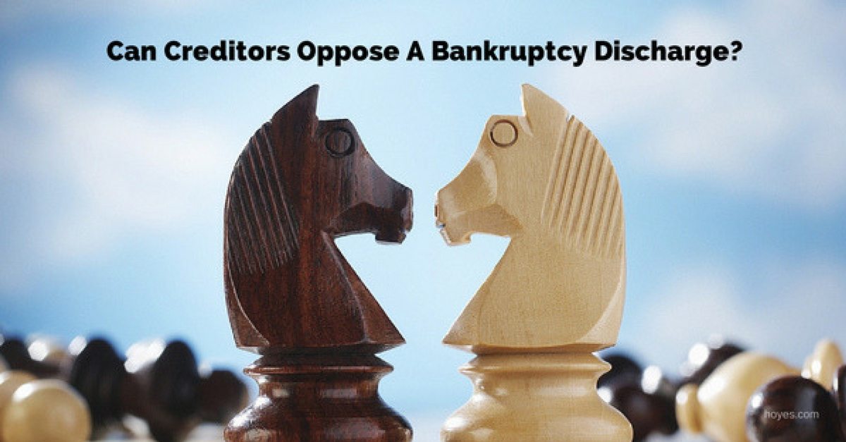 Why Creditors Might Challenge Your Bankruptcy Discharge