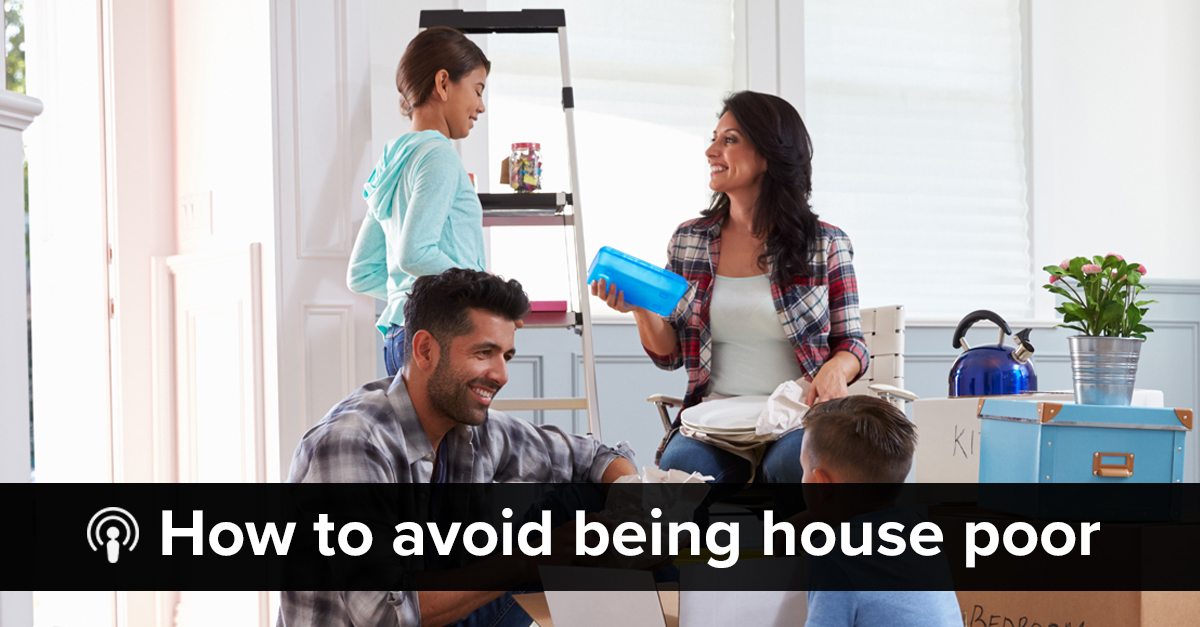 How to avoid being house poor