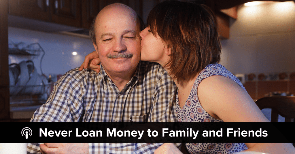 Never Loan Money to Family and Friends