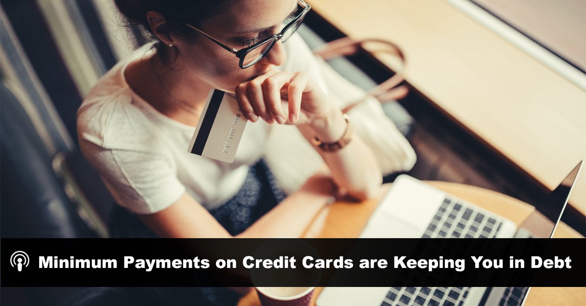 minimum-payments-credit-cards-keeping-in-debt