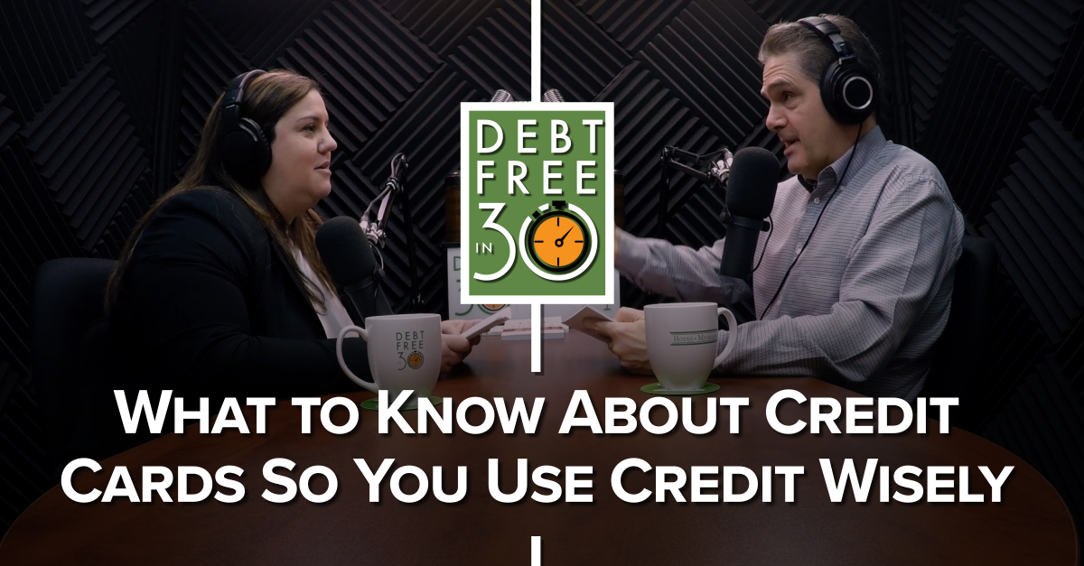 What to Know About Credit Cards So You Use Credit Wisely